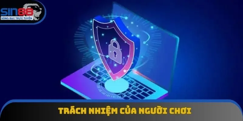 Trách nhiệm của người chơi